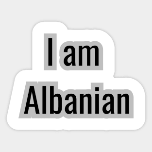 Country - I am Albanian Sticker